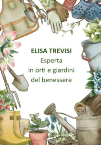 Elisa Trevisi, esperta in orti e giardini del benessere